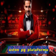 aston pg plataforma de jogos